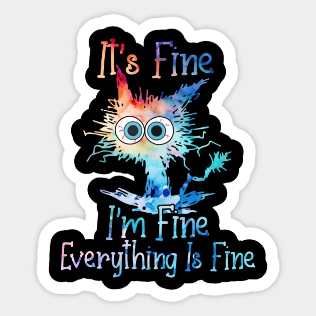 Cat it's fine i'm fine everything is fine Sticker by sopiansentor8